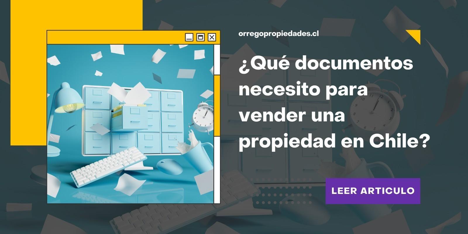 🏡 ¿Qué documentos necesito para vender una propiedad en Chile?