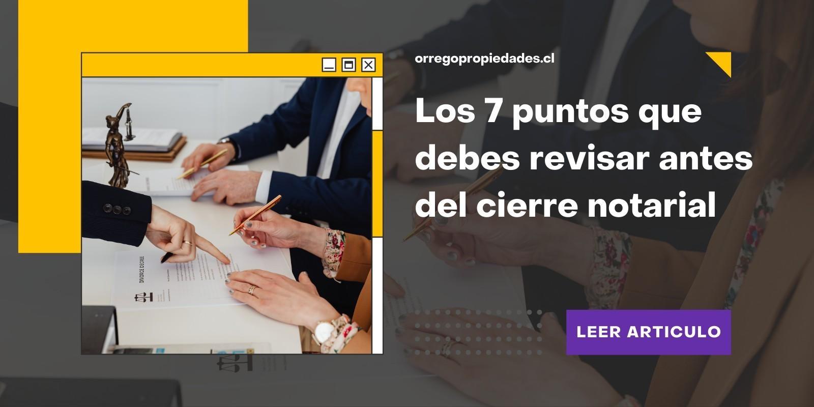✍️ Cierre notarial: 7 cosas que debes tener resueltas antes de ese día