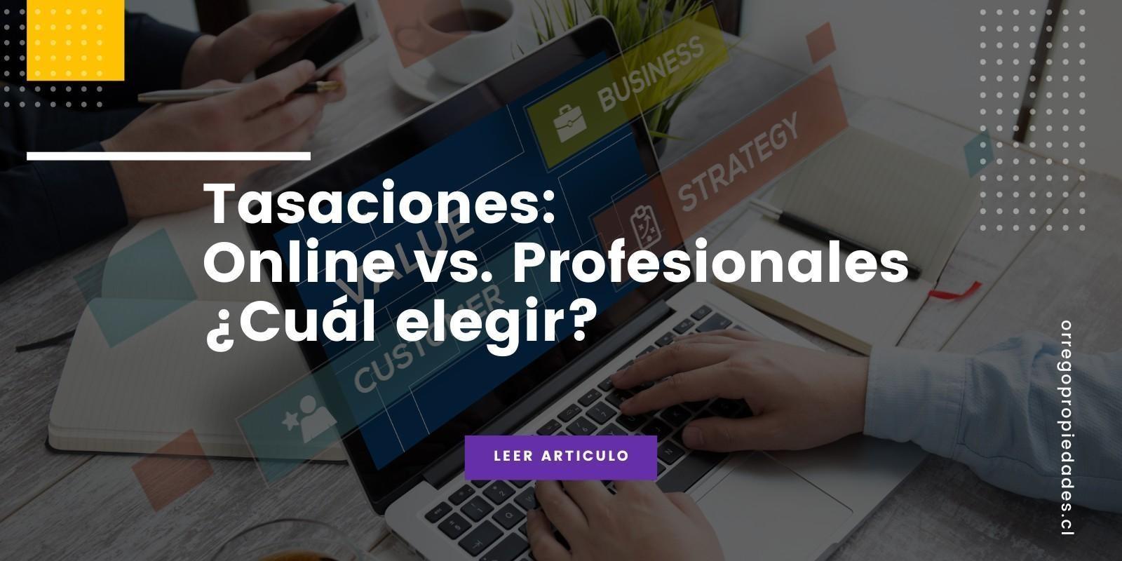 Tasaciones: Online vs. Profesionales ¿Cuál elegir?