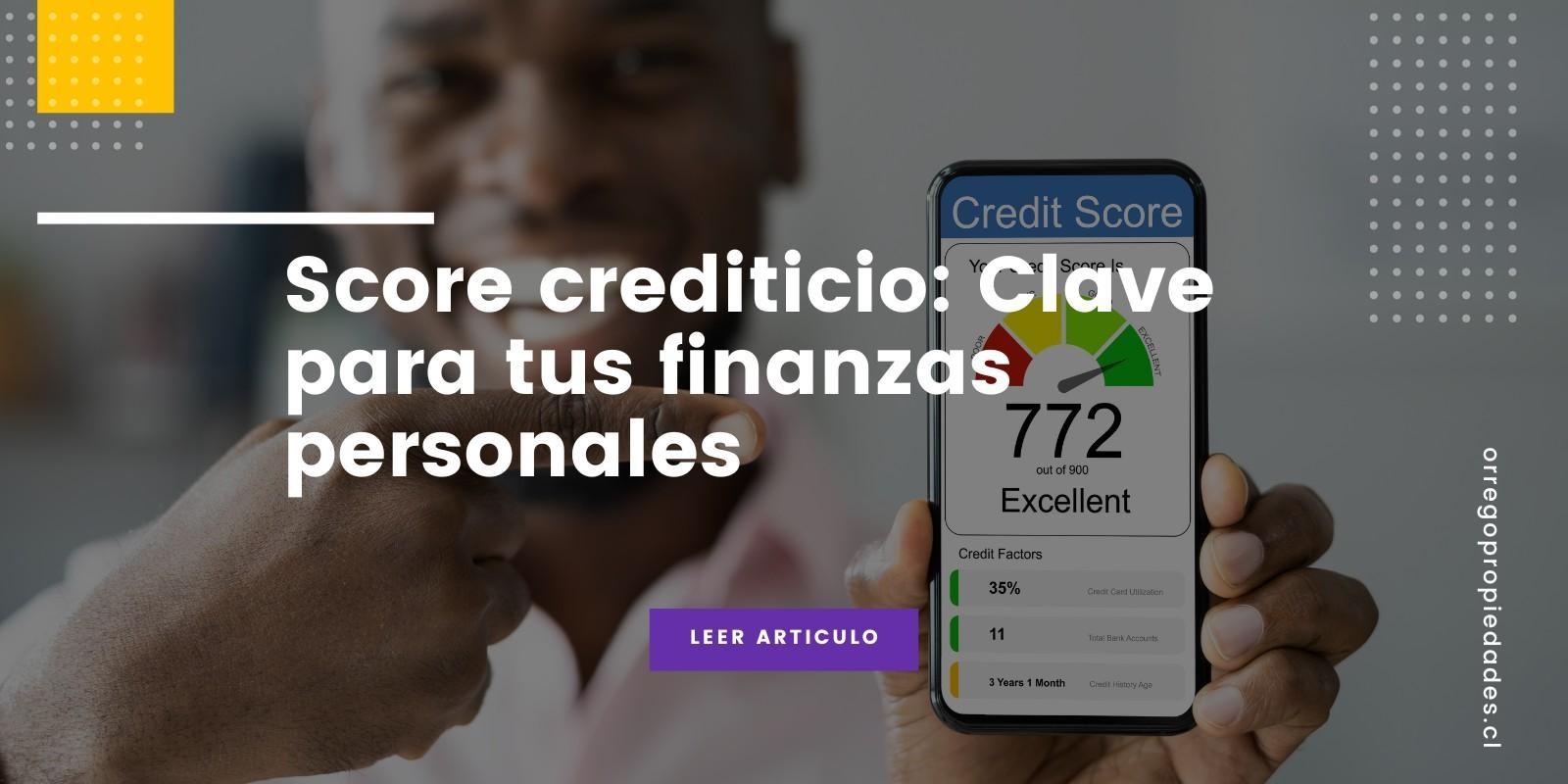 Score crediticio: Clave para tus finanzas personales