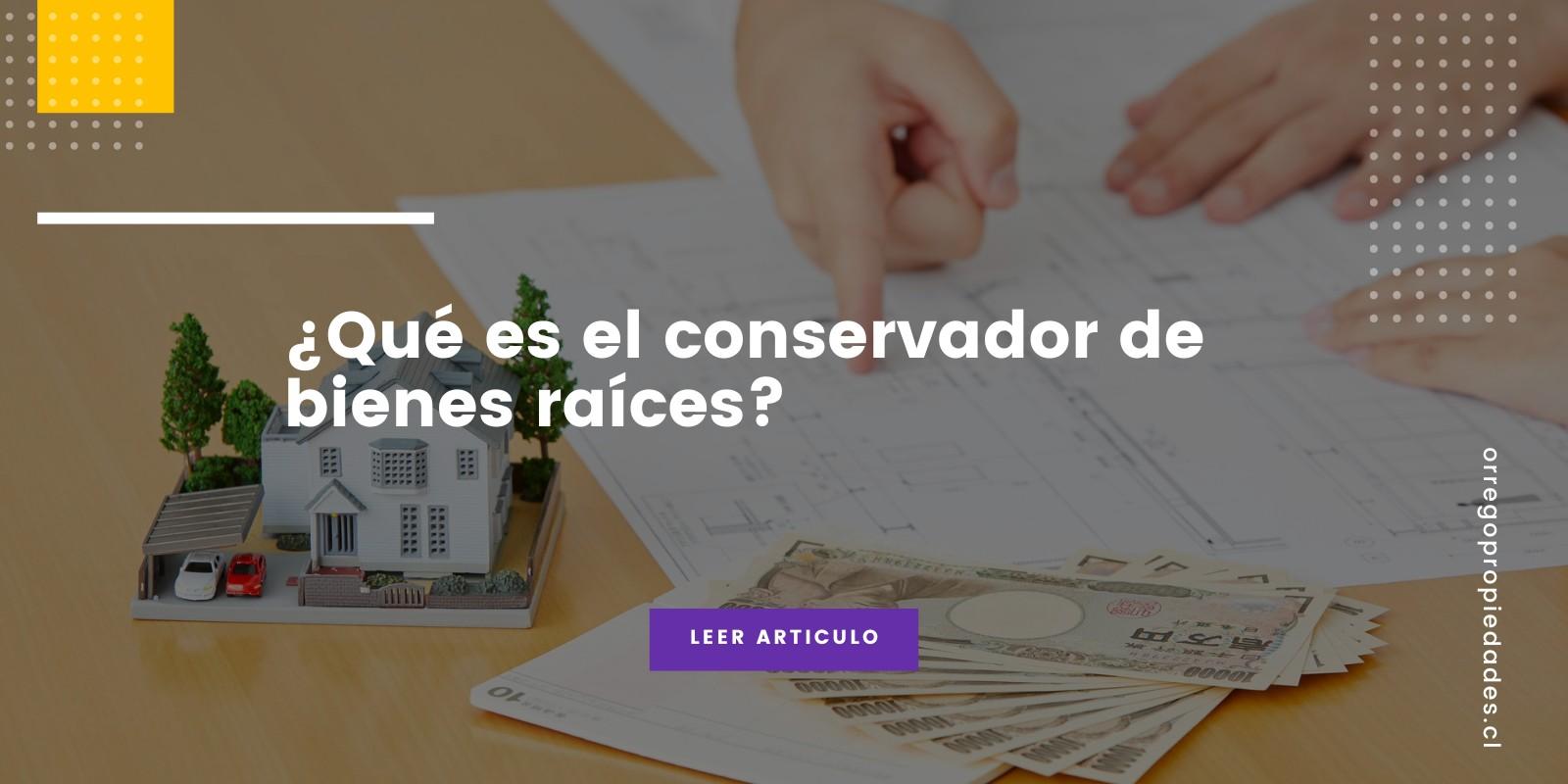 El papel crucial del conservador de bienes raíces