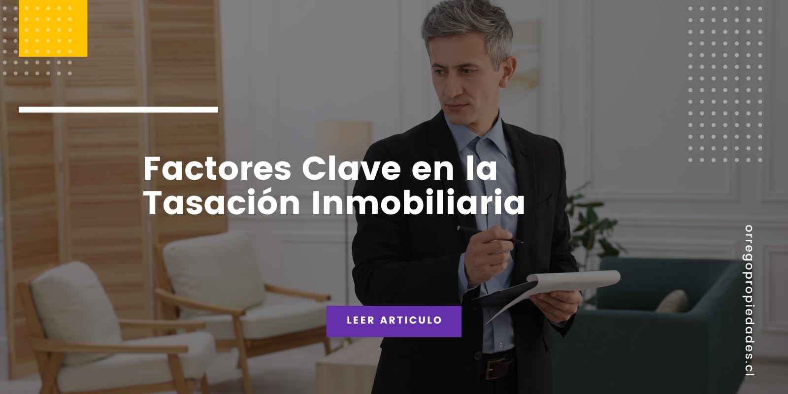 Factores Clave en la Tasación Inmobiliaria