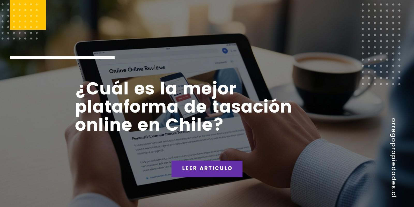 ¿Cuál es la mejor plataforma de tasación online en Chile?